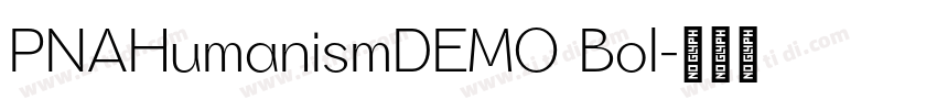 PNAHumanismDEMO Bol字体转换